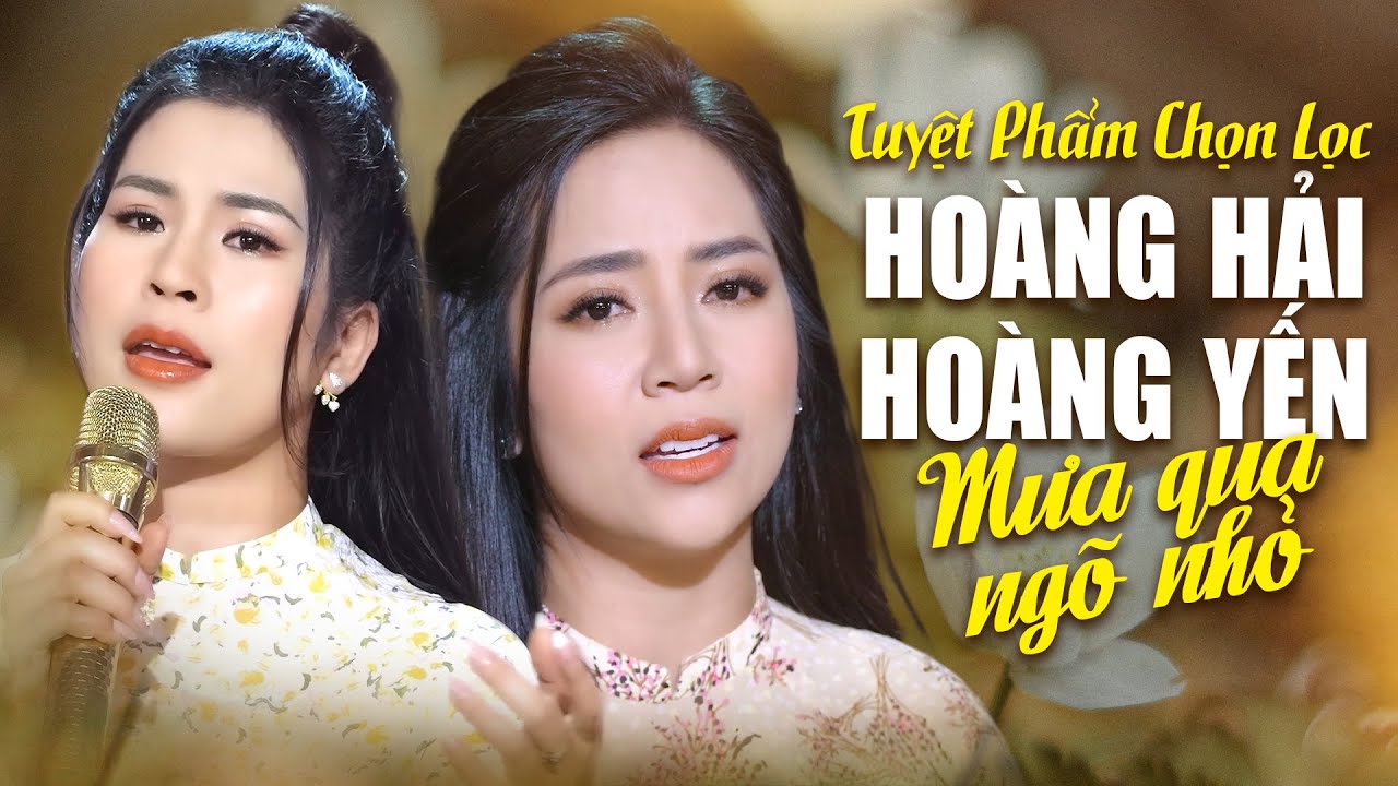 Tuyệt Phần Bolero Chọn Lọc MƯA QUA NGÕ NHỎ - Hoàng Hải, Hoàng Yến | Hai Chị Em Ruột Song Ca Cực Hay