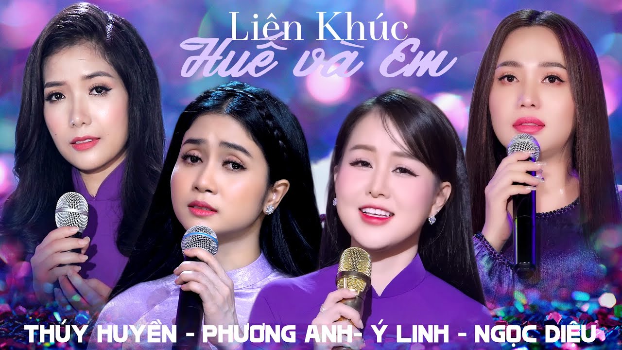 Liên Khúc Huế Và Em - Tứ Đại Mỹ Nhân Được Yêu Thích Nhất Hiện Nay Cất Giọng Hát NGọt Lịm Say Mê