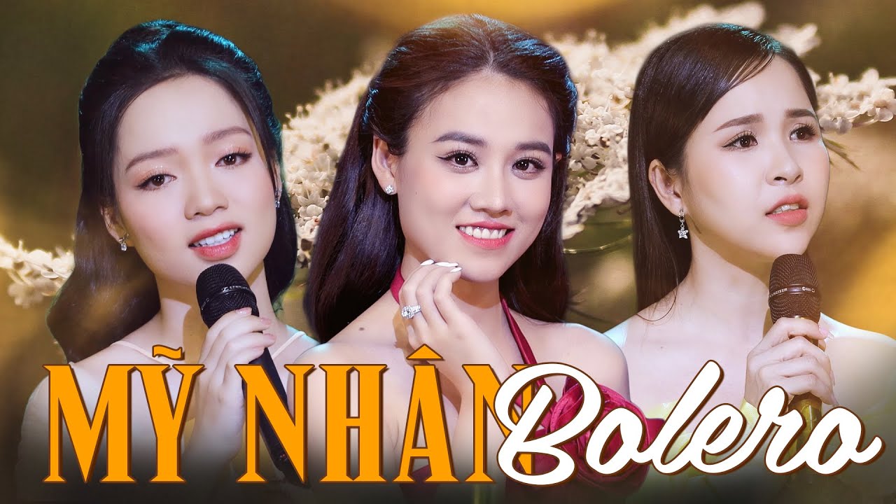 Mỹ Nhân Bolero Thế Hệ Trẻ Tiếp Nối Giọng Ca Vàng Huyền Thoại | Hiền Ngân - Mai Diễm My - Huyền Anh