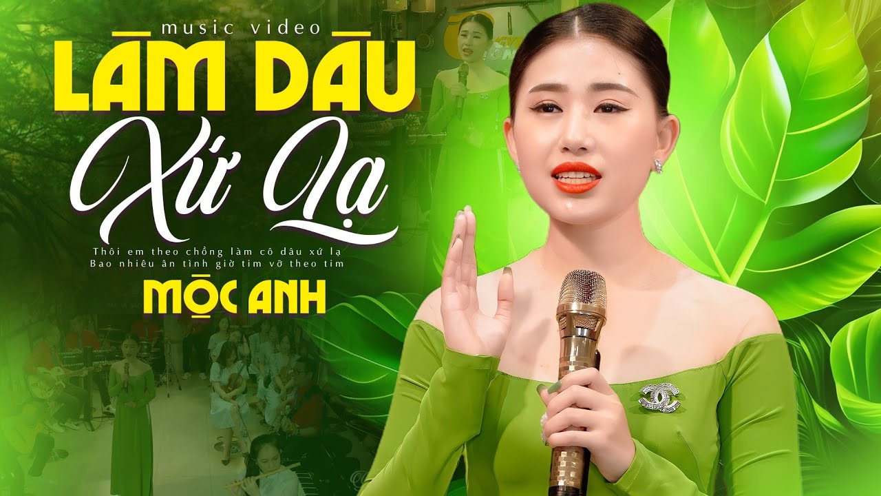 Bài Hát Mới 🔥 LÀM DÂU XỨ LẠ - Ca Sĩ Trẻ Xinh Đẹp Mộc Anh Cất Tiếng Hát Mê Mẩn Trái Tim Người Nghe