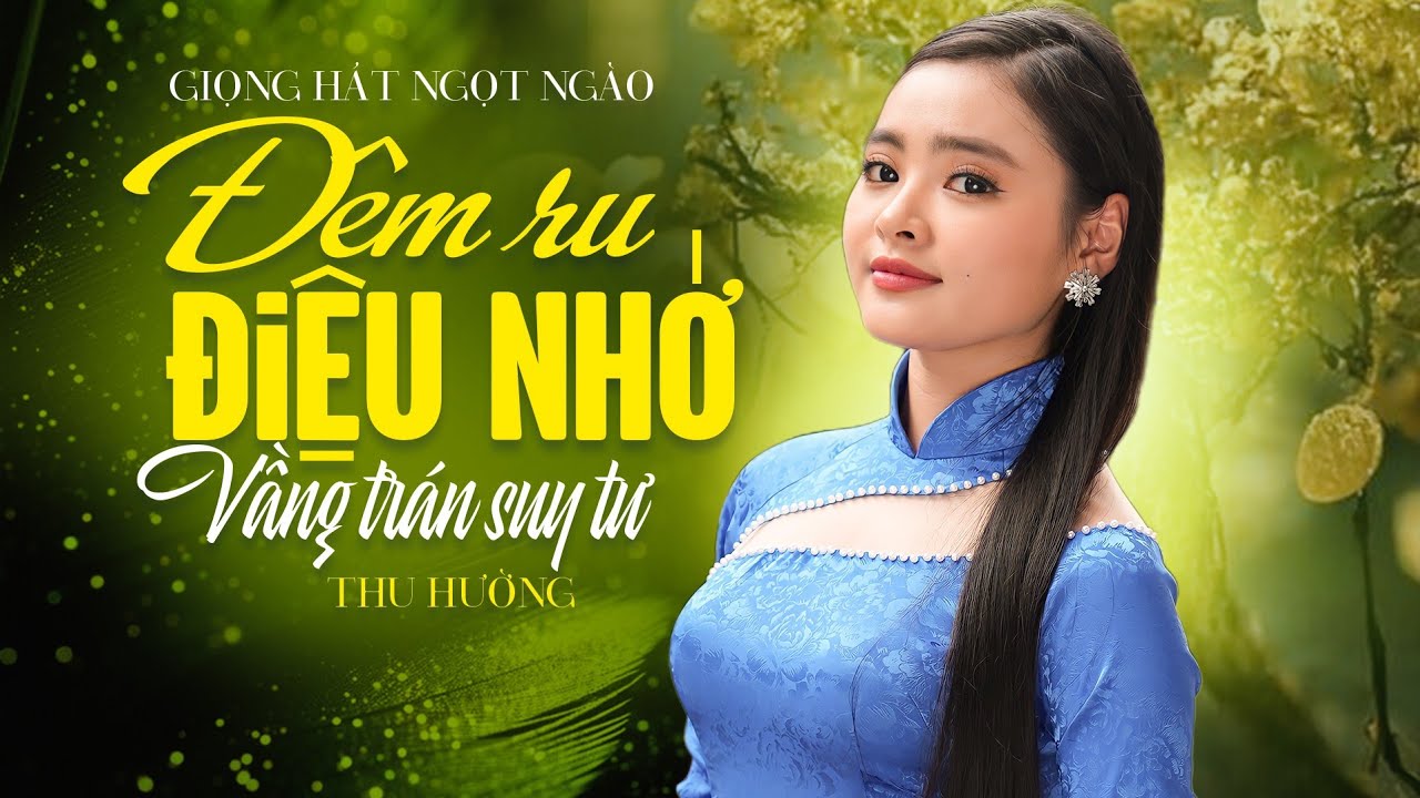 Nổi Da Gà Khi Giọng Hát Ngọt Ngào Này Cất Lên | Đêm Ru Điệu Nhớ, Vầng Trán Suy Tư - Thu Hường