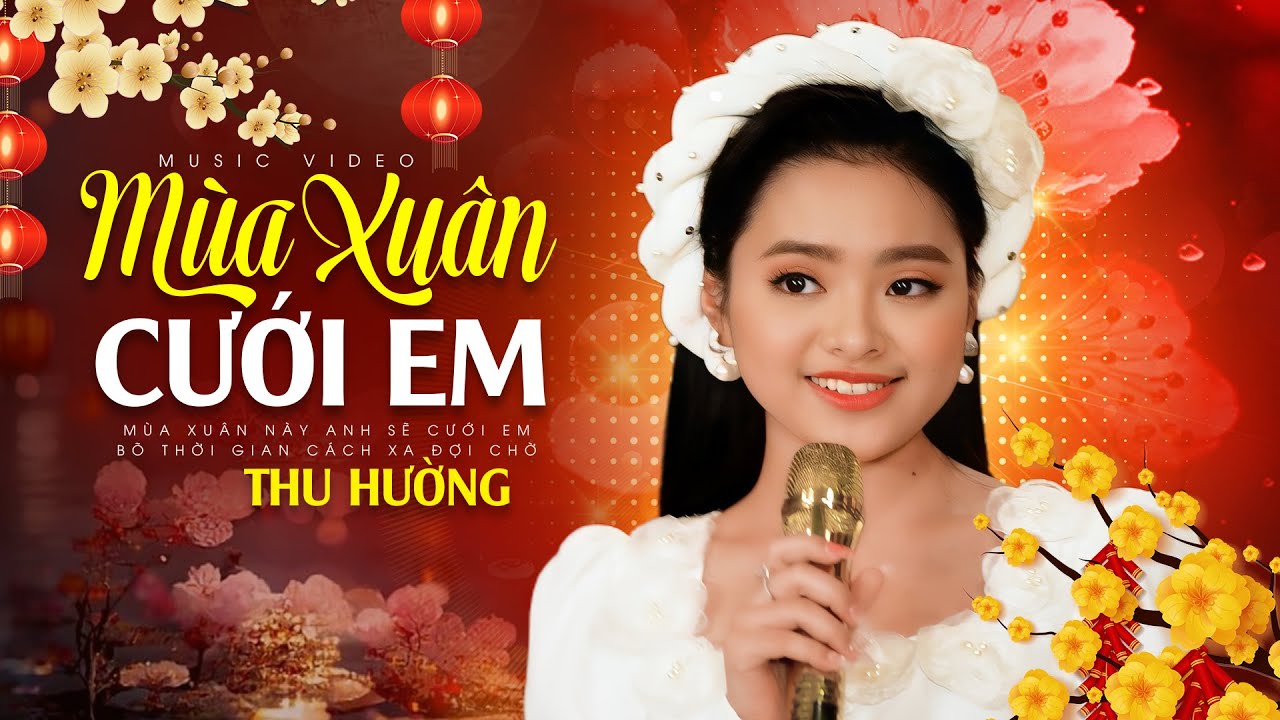 Liên Khúc MÙA XUÂN CƯỚI EM Mới Nhất 2024 - Ca Sĩ Trẻ Thu Hường Giọng Ca Để Đời Đón Tết Đong Đầy