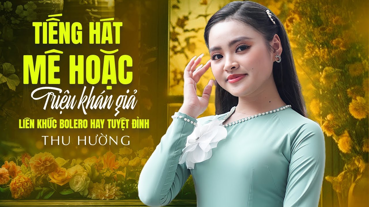 Thu Hường - Tiếng Hát Mê Hoặc Triệu Khán Giả | Liên Khúc Bolero Hay Tuyệt Đỉnh Của Thu Hường