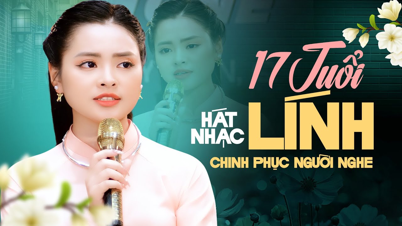 17 Tuổi Hát Nhạc Lính Chinh Phục Người Nghe | LK Thư Gửi Người Miền Xa, Người Về Từ Đỉnh Núi