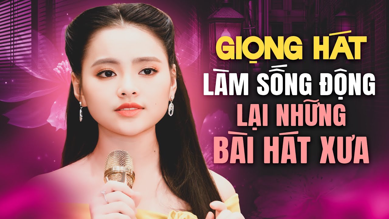 Giọng Hát Làm Sống Động Lại Những Bài Hát Xưa - Giọng Ca Trẻ Thu Hường Hàng Triệu Người Ái Mộ