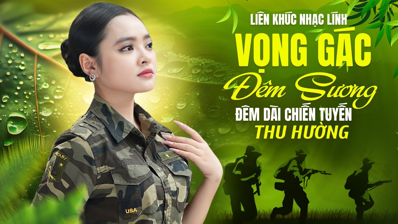 Liên Khúc Nhạc Lính Vọng Gác Đêm Sương, Đêm Dài Chiến Tuyến - Thu Hường Nhạc Lính Hay Nhất