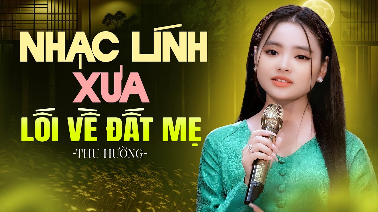 Nhạc Lính Xưa LỐI VỀ ĐẤT MẸ - Thu Hường | Giọng Ca Trẻ Hát Nhạc Lính Chất Chứa Bao Nỗi Niềm Xót Xa