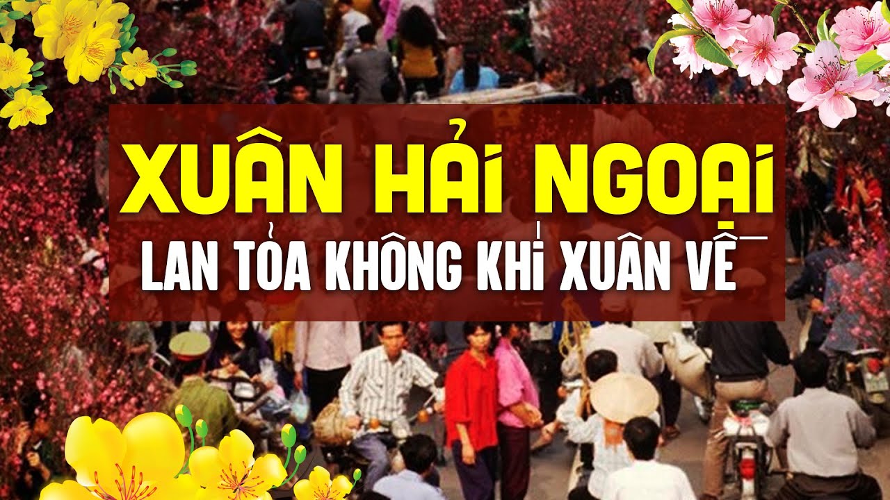 LK Nhạc Xuân Hải Ngoại Hay Nhất 2024 - Nhạc Xuân Tết Chào Năm Mới Lan Tỏa Không Khí Xuân Về