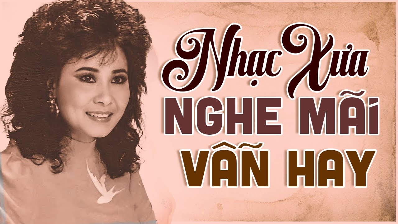 LK Nhạc Xưa Tuyển Chọn Nghe Mãi Vẫn Hay - Nhạc Xưa Hải Ngoại 1975 Tuyển Chọn Bất Hủ