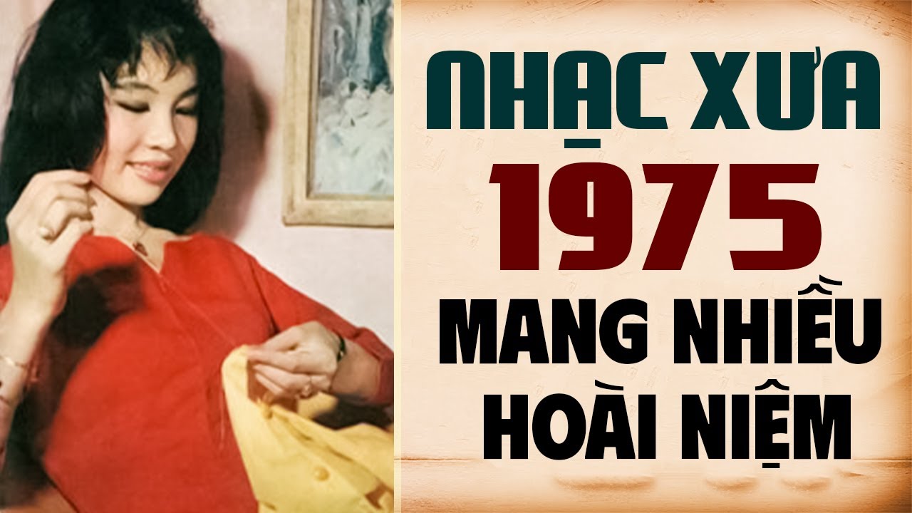 Cùng Nghe Lại LK Nhạc Xưa 1975 Mang Nhiều Hoài Niệm - Nhạc Xưa Tuyển Chọn Nhiều Danh Ca