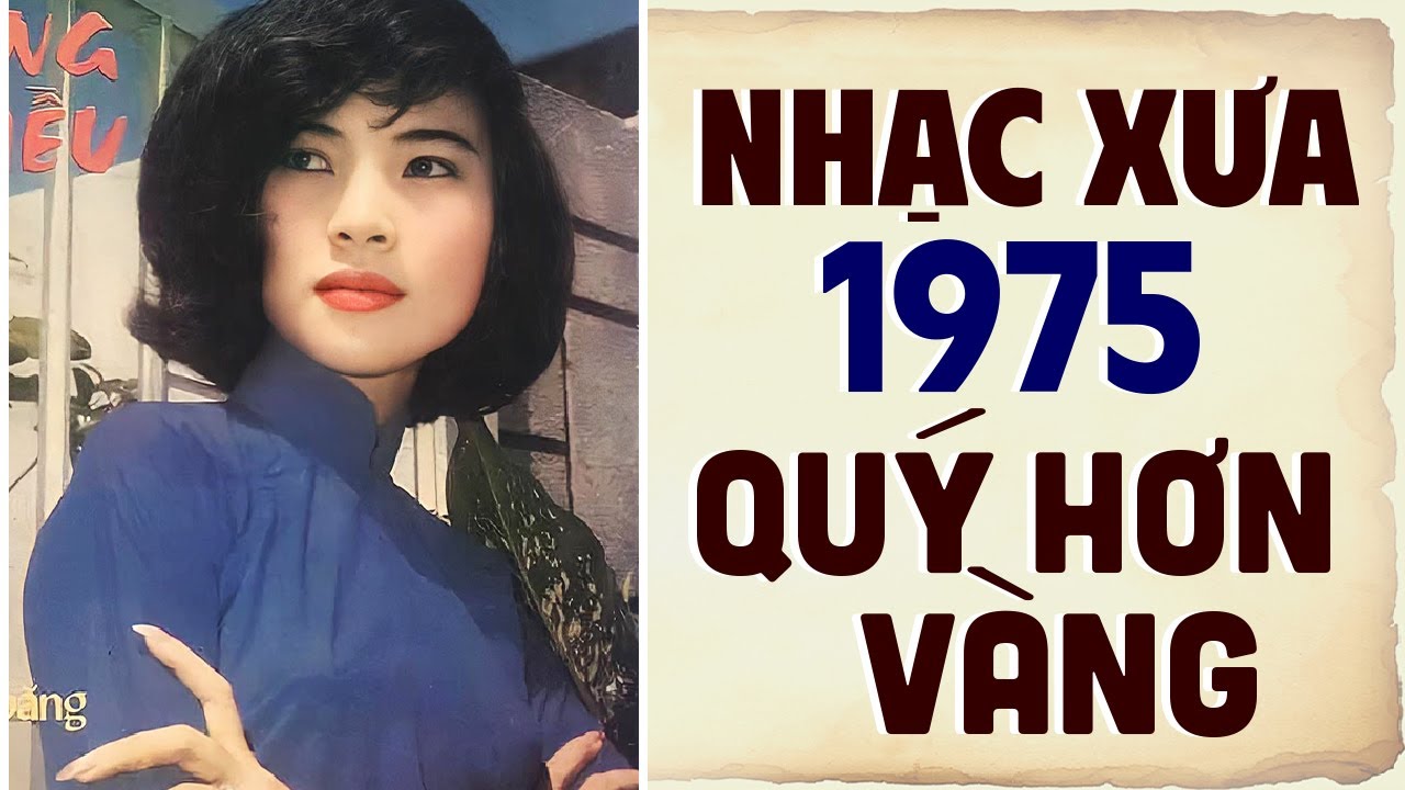 Tuyển Chọn 26 Bài Nhạc Xưa 1975 QUÝ HƠN VÀNG Bất Hủ Hiếm Có - Nhạc Vàng Xưa Hải Ngoại Chọn Lọc