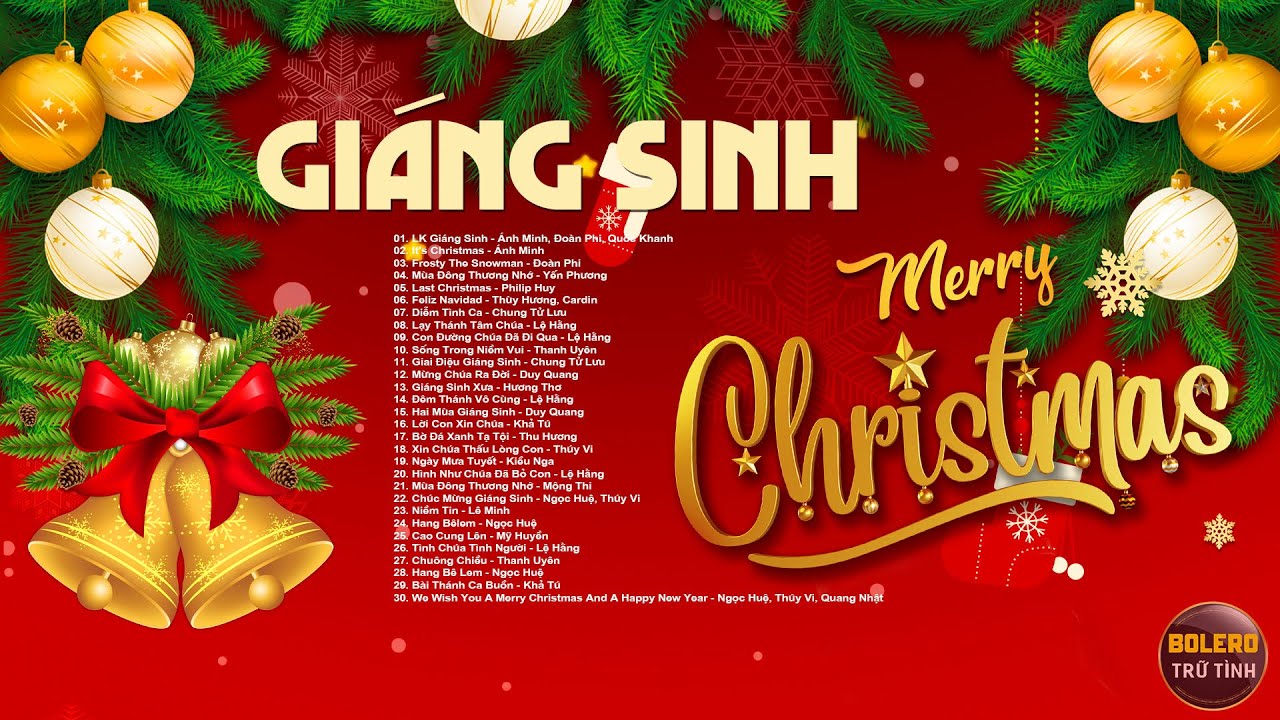 LK Giáng Sinh, It's Christmas, Frosty The Snowman...NOEL, GIÁNG SINH TƯNG BỪNG VỀ KHẮP NƠI NƠI