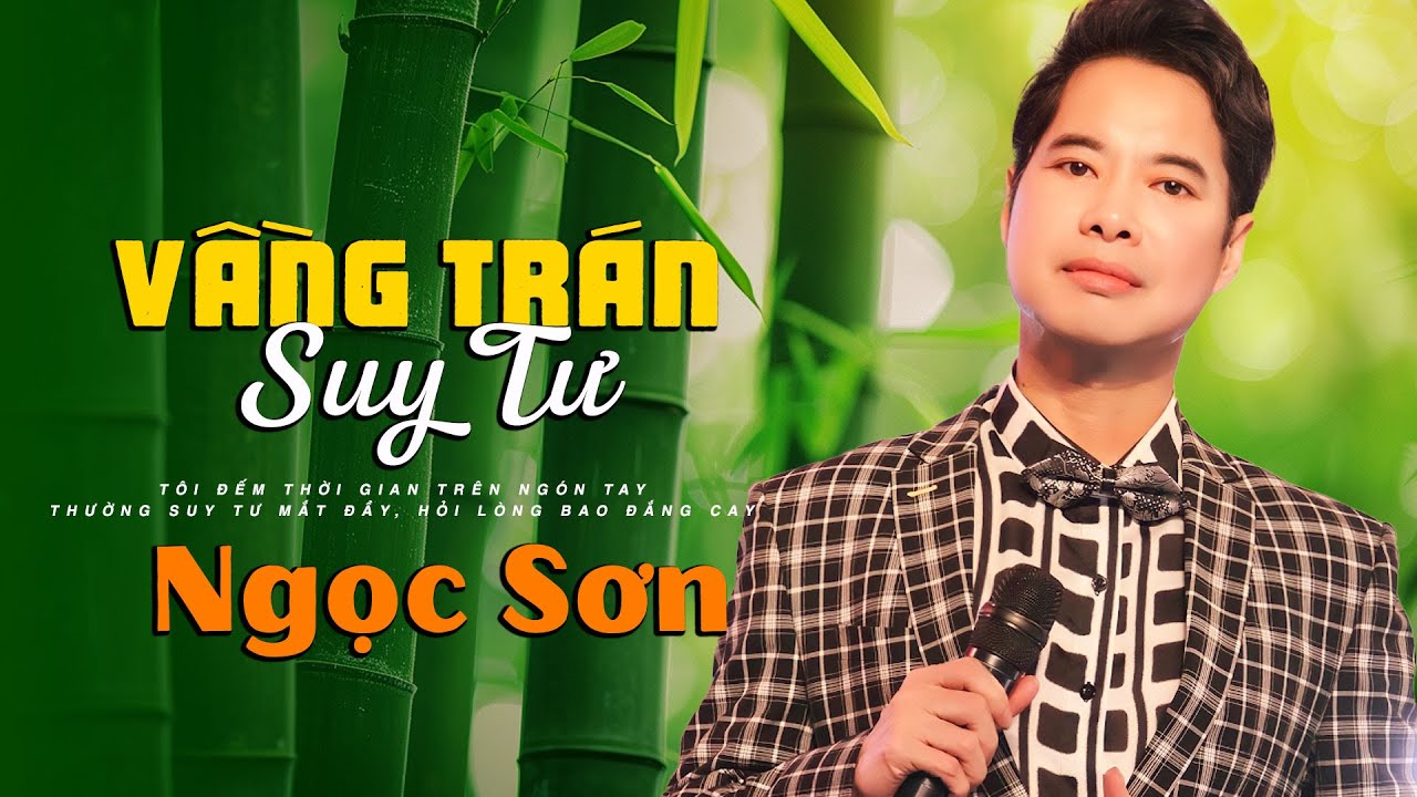 Vầng Trán Suy Tư (Thanh Sơn) - Ngọc Sơn | Tôi đếm thời gian trên ngón tay...