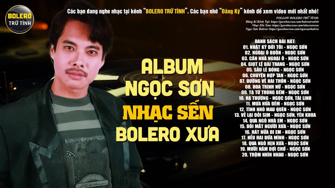 NGỌC SƠN - NHẠC SẾN BOLERO - LK Nhật Ký Đời Tôi, Ngoại Ô Buồn, Căn Nhà Ngoại Ô...