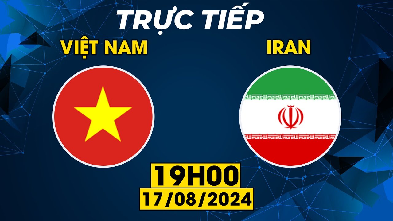 🔴Việt Nam  - Iran | Đối Thủ Nể Sợ Tinh Thần Chiến Đấu Qủa Cảm Của Đoàn Quân Sao Vàng