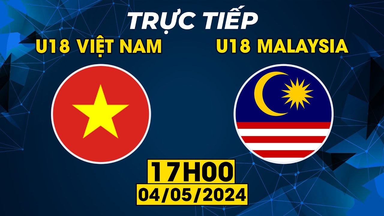 🔴U18 Việt Nam - U18 Malaysia | U18 Đông Nam Á   Hàng Phòng Ngự Mã Lai Bị Xé Nát