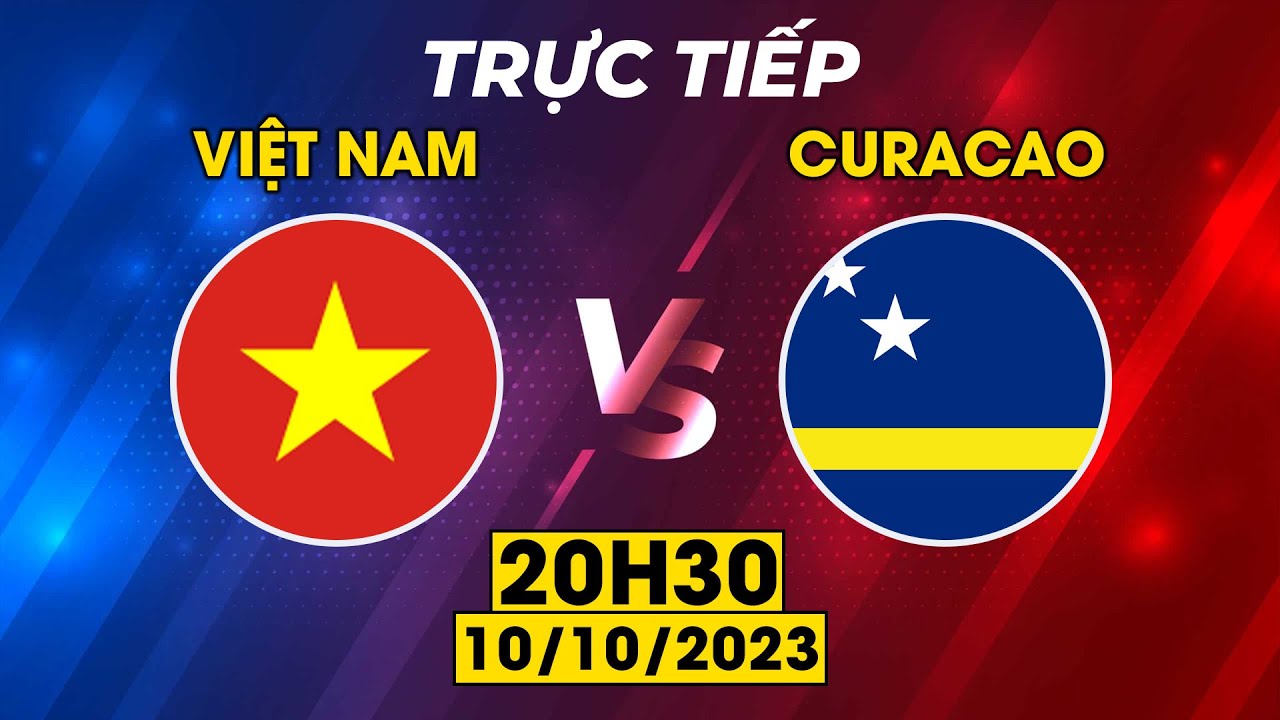 🟣VIỆT NAM - CURACAO | SUÝT CHÚT NỮA TẠO NÊN THẮNG LỢI LỊCH SỬ