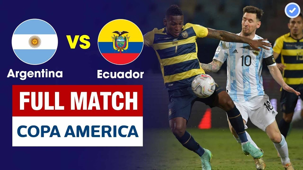 TƯỜNG THUẬT | ARGENTINA vs ECUADOR I VÒNG TỨ KẾT COPA AMERICA | MESSI THỂ HIỆN ĐẲNG CẤP