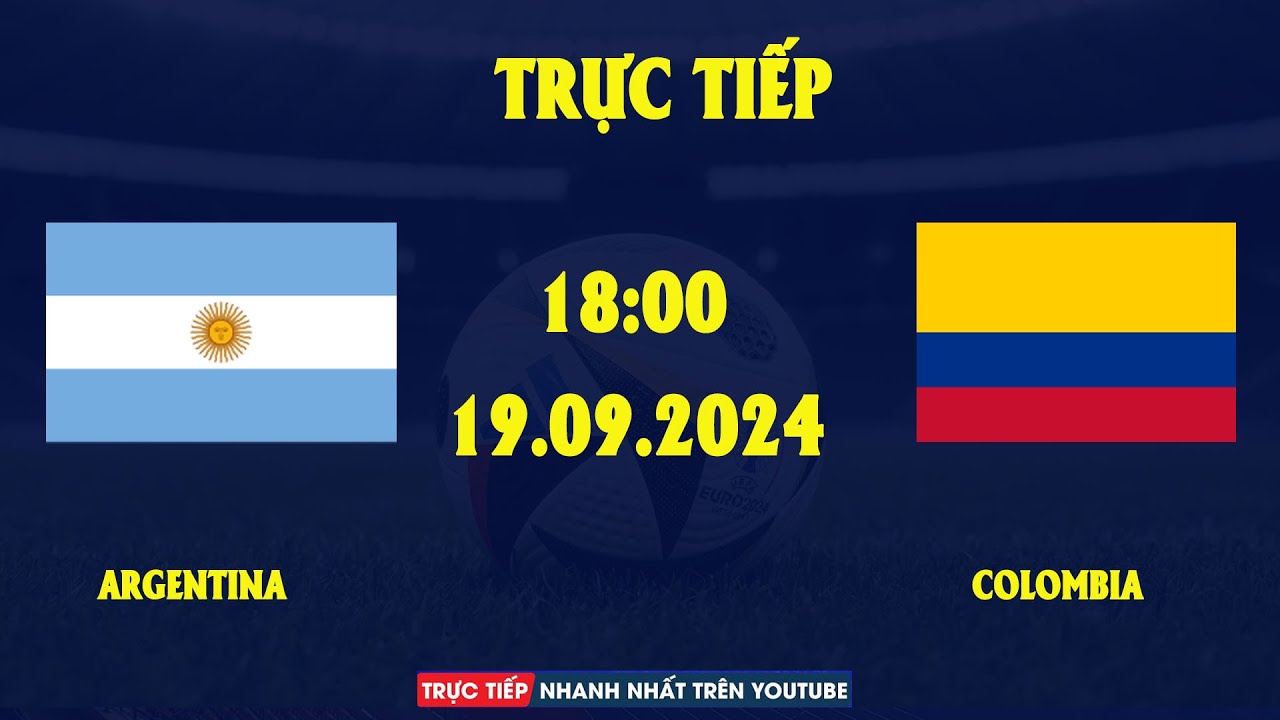 TRỰC TIẾP | ARGENTINA vs COLOMBIA | GIỌT NƯỚC MẮT CỦA MESSI