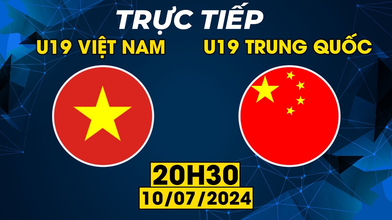 Trực Tiếp | U19 Việt Nam  - U19 Trung Quốc | Giải VĐ U19 Quốc tế