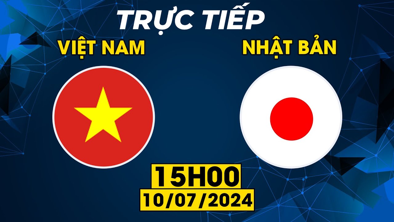 TRỰC TIẾP | VIỆT NAM - NHẬT BẢN |ĐỘI BÓNG HÀNG ĐẦU CHÂU LỤC THỞ DỐC TRƯỚC VIỆT NAM