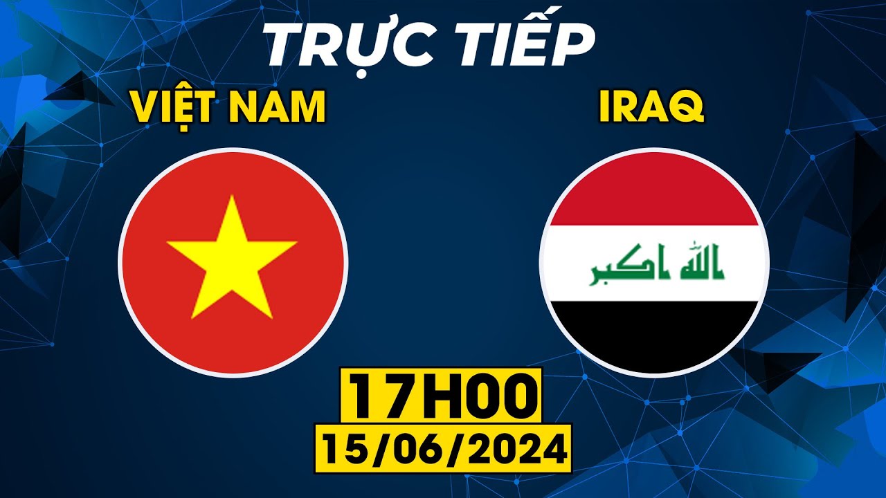 🔴 VIỆT NAM vs IRAQ | QUYẾT TÂM CHIẾN THẮNG ĐỘI BÓNG TÂY Á