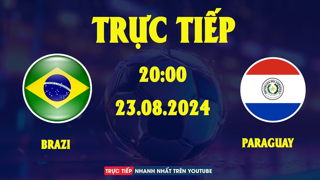 TRỰC TIẾP | PARAGUAY vs BRAZIL | VŨ CÔNG SAMBA NHẢY MÚA VỚI TRÁI BÓNG