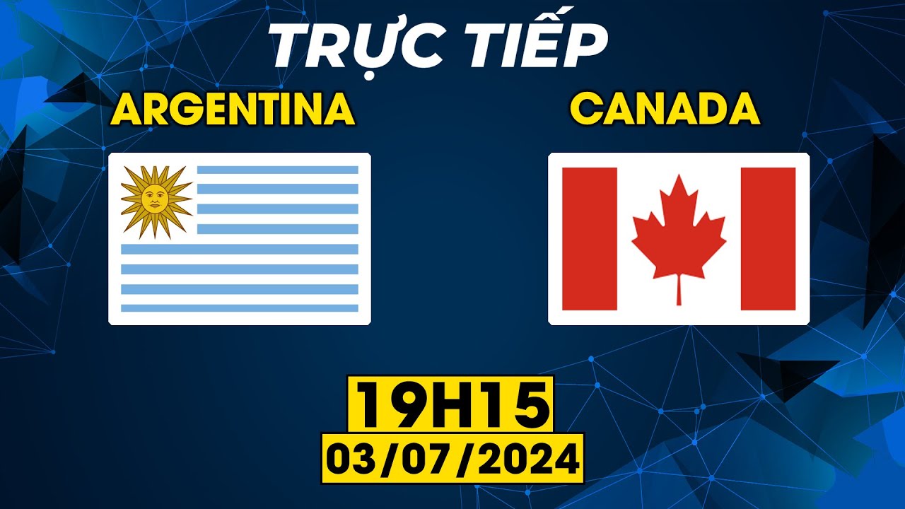 TRỰC TIẾP | ARGENTINA vs CANADA | MESSI THỂ HIỆN ĐẲNG CẤP