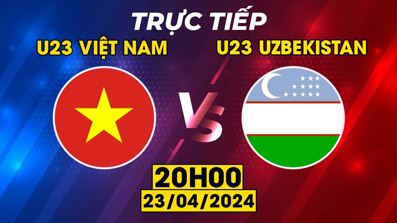 TRỰC TIẾP | U23 VIỆT NAM - U23 UZBEKISTAN | VÒNG LOẠI U23 CHÂU Á | RỒNG VÀNG THỊ UY SỨC MẠNH