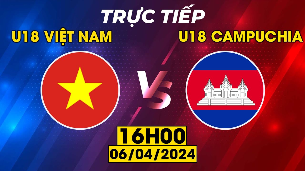 🔴U18 Việt Nam - U18 Campuchia | Cầu Thủ Trẻ Việt Nam Ban Bật Như Hack Khiến Đối Thủ Choáng Váng