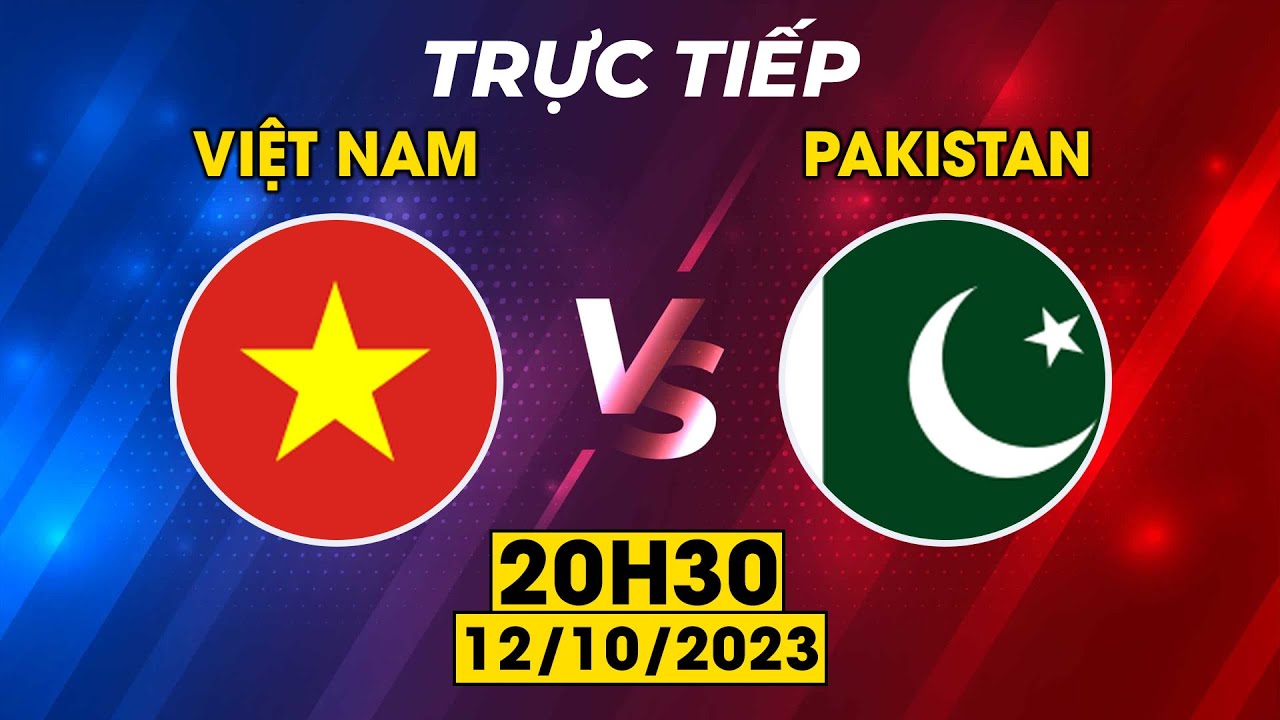 🟣VIỆT NAM - PAKISTAN | KHI VIỆT NAM KHIÊU CHIẾN ĐỘI BÓNG KHỦNG