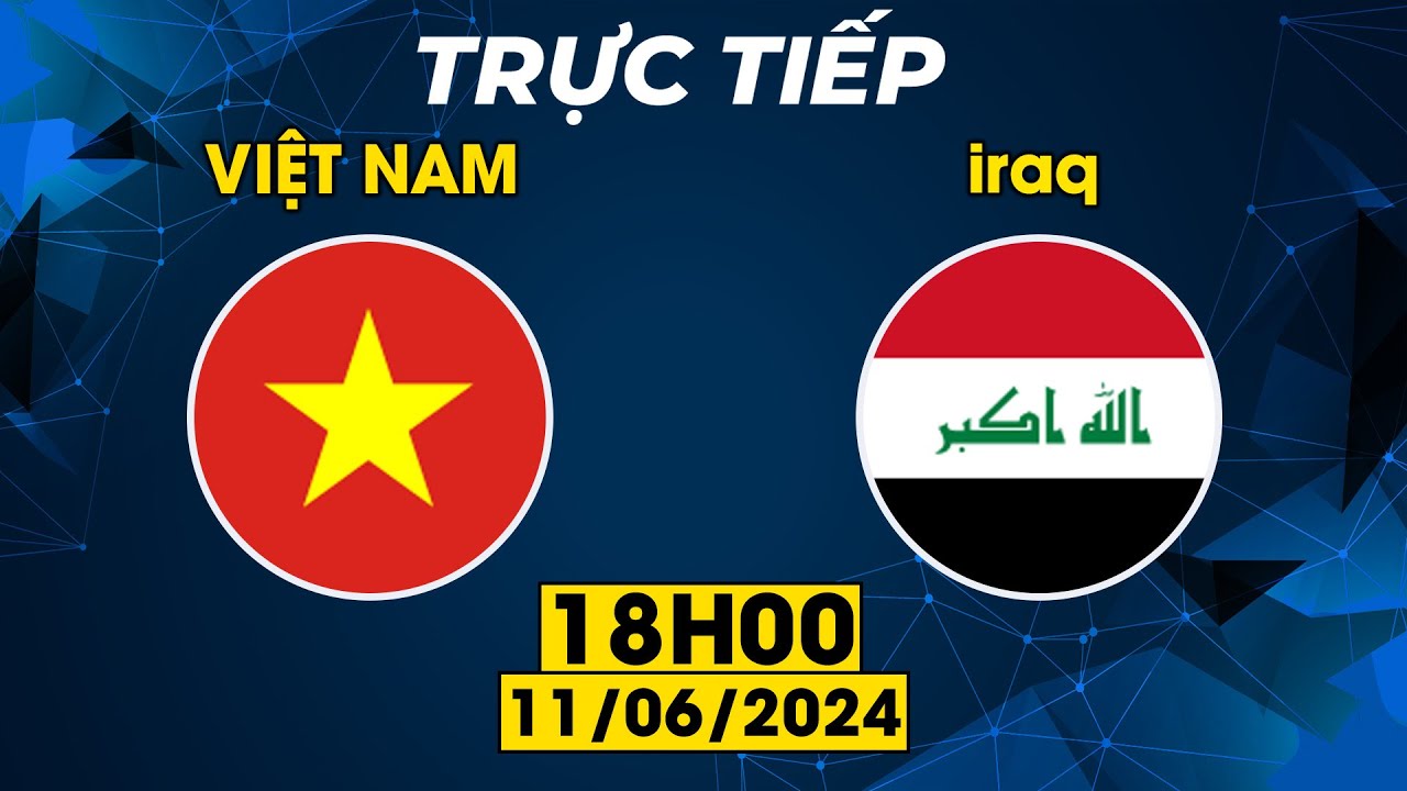 🔴TRỰC TIẾP | VIỆT NAM - IRAQ | CUỘC CHIẾN CĂNG NÃO VỚI ĐỐI THỦ MẠNH