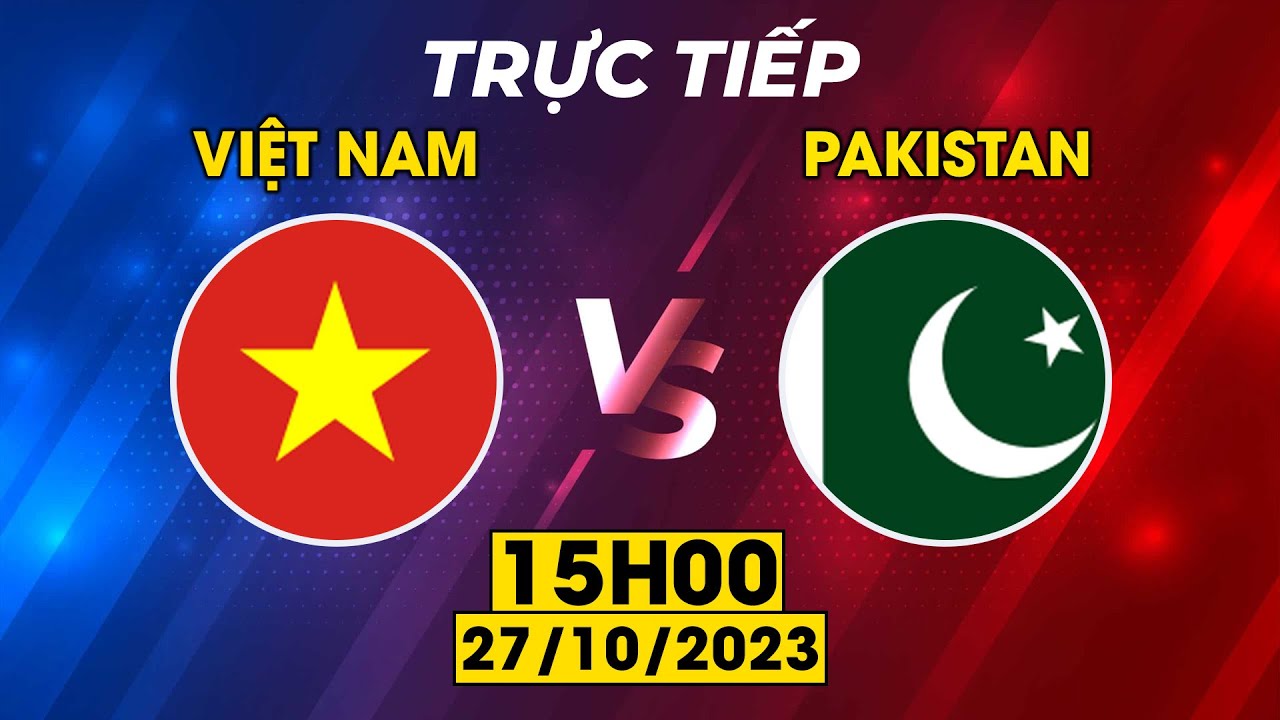 🟣VIỆT NAM - PAKISTAN | KHI VIỆT NAM KHIÊU CHIẾN ĐỘI BÓNG KHỦNG