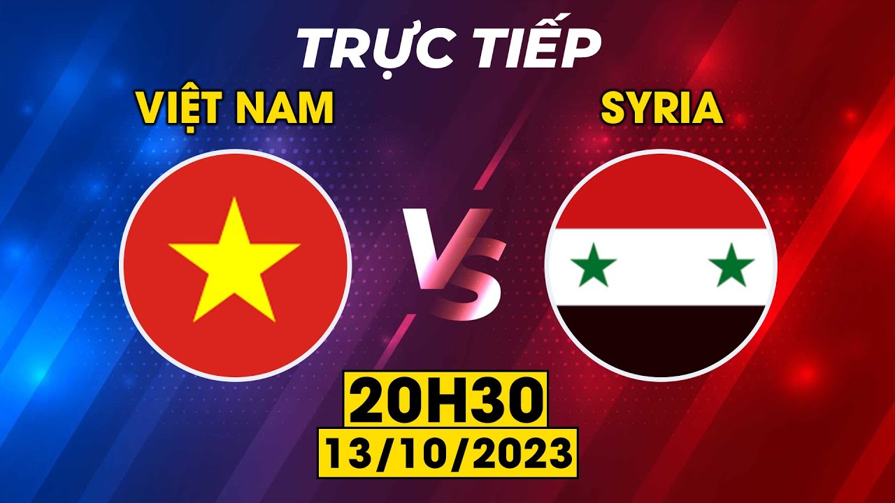 🔴Việt Nam   Syria   Dồn Hết Tốc Lực Gã Khổng Lồ Tây Á Vẫn Ám Ảnh Trận Đấu Này Trước U23 VN