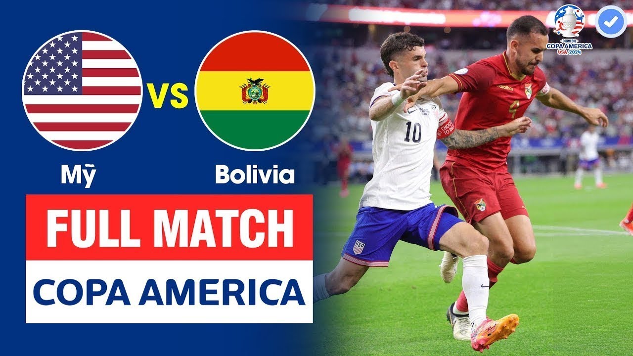 FULL TRẬN MỸ vs BOLIVIA | COPA AMERICA 2024 | SIÊU PHẨM CỰC MÃN NHÃN