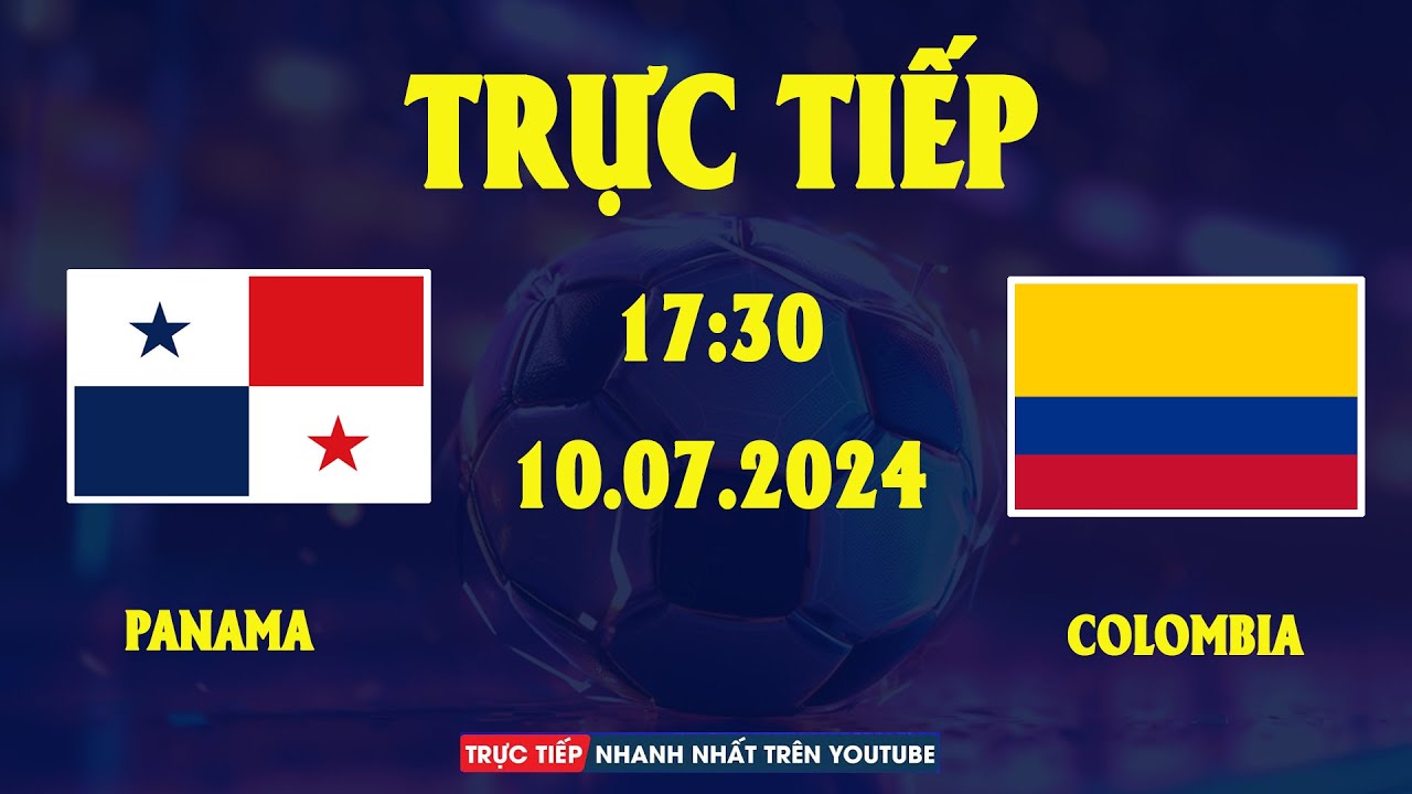 TRỰC TIẾP |  COLOMBIA vs PANAMA | COPA AMERICA 2024 | RƯỢT ĐUỔI TỶ SỐ NHƯ PHIM HÀNH ĐỘNG