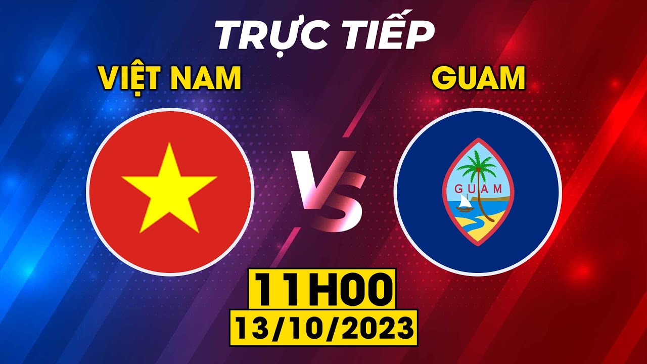 🟣VIỆT NAM - GUAM | CHIẾN THẮNG TƯNG BỪNG CỦA DÀN SAO TRẺ ĐTVN