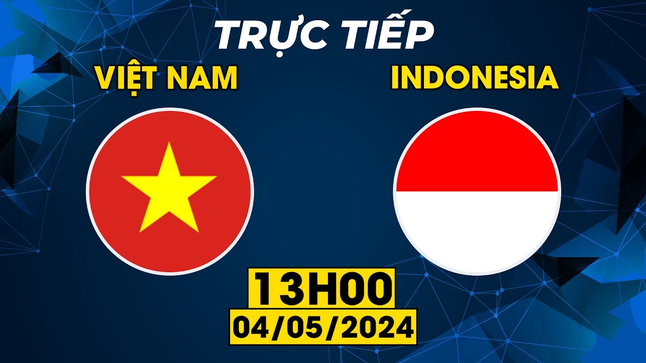 VIỆT NAM - INDONESIA  | ĐÒI LẠI MÓN NỢ TRÊN SÂN MỸ ĐÌNH