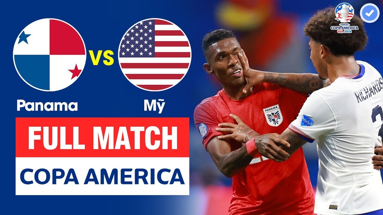 TƯỜNG THUẬT | FULL TRẬN | PANAMA vs MỸ | COPA AMERICA 2024 | CHIẾC THẺ ĐỎ TRỰC TIẾP OAN NGHIỆT