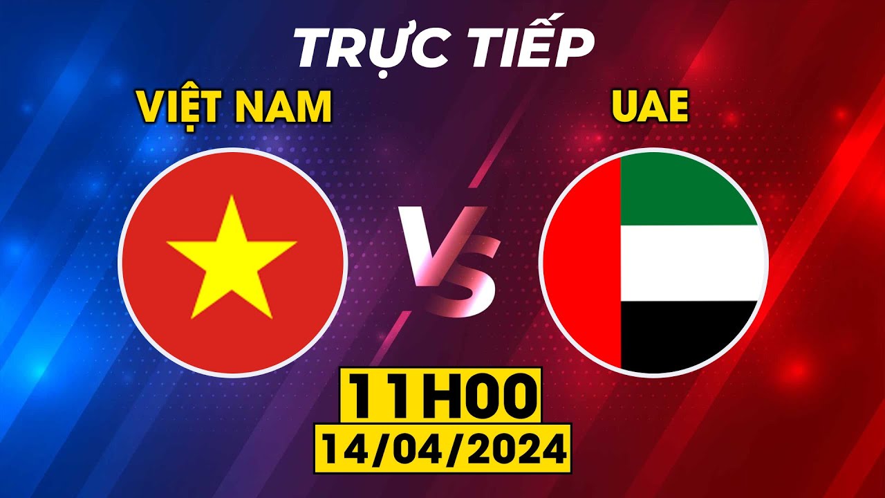 UAE VS VIỆT NAM  | VÒNG LOẠI WORLD CUP | CĂNG NÃO CHẠM TRÁN VỚI ĐỐI THỦ MẠNH