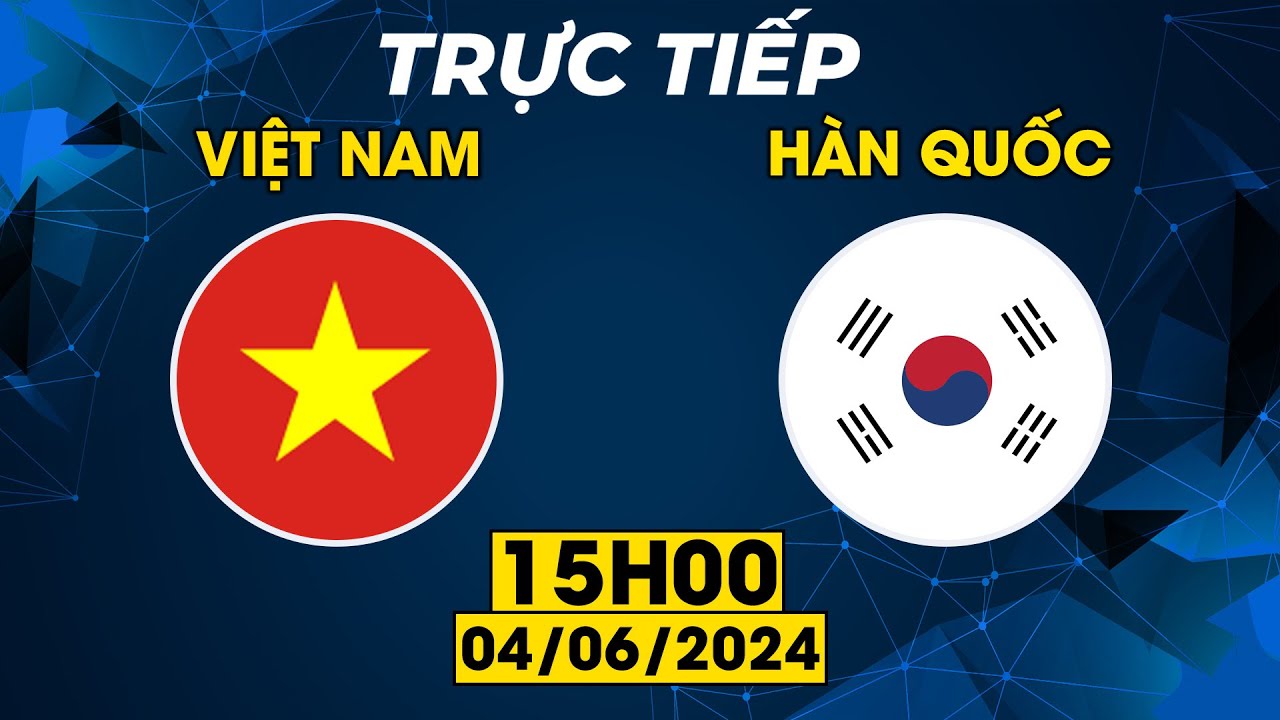 🔴 TRỰC TIẾP | Việt Nam - Hàn Quốc | Giao Hữu | Bài Test Cho Vòng Loại World Cup