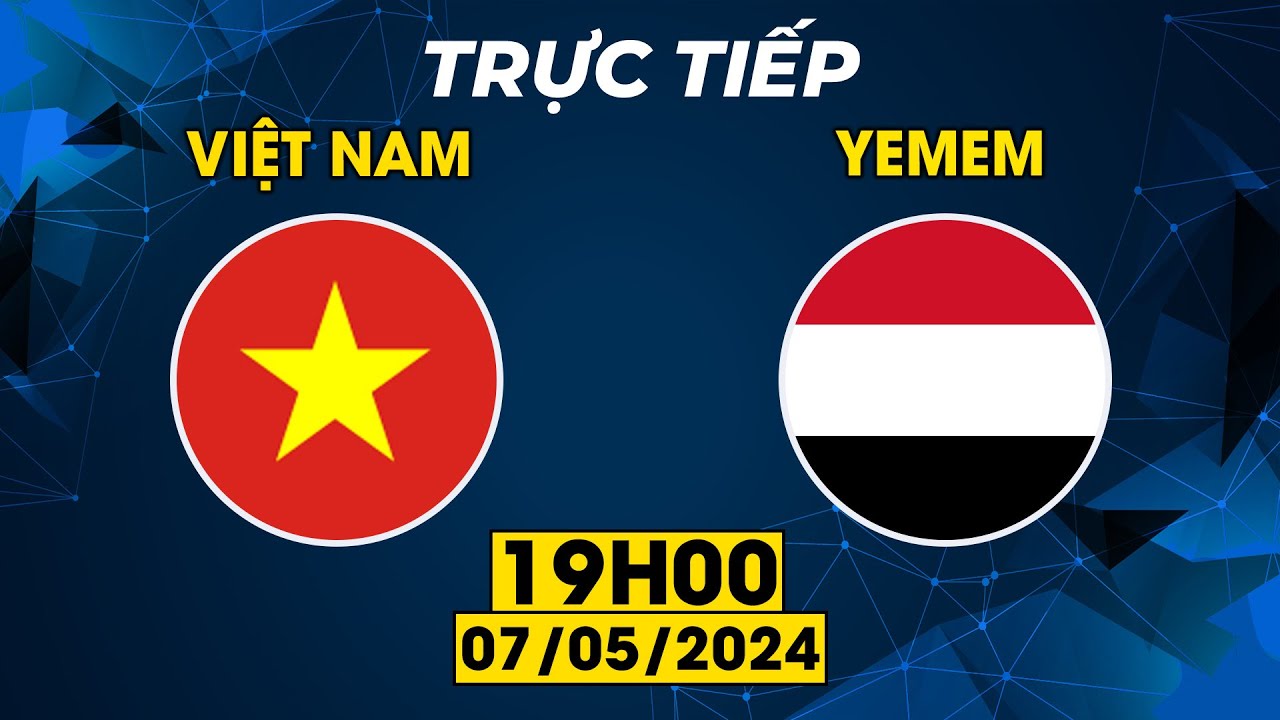 🔴Trực Tiếp | Việt Nam - Yemen | Siêu Phẩm Sút Phạt Nghìn Năm Có 1 Viết Tiếp Giấc Mơ Tuyệt Đẹp