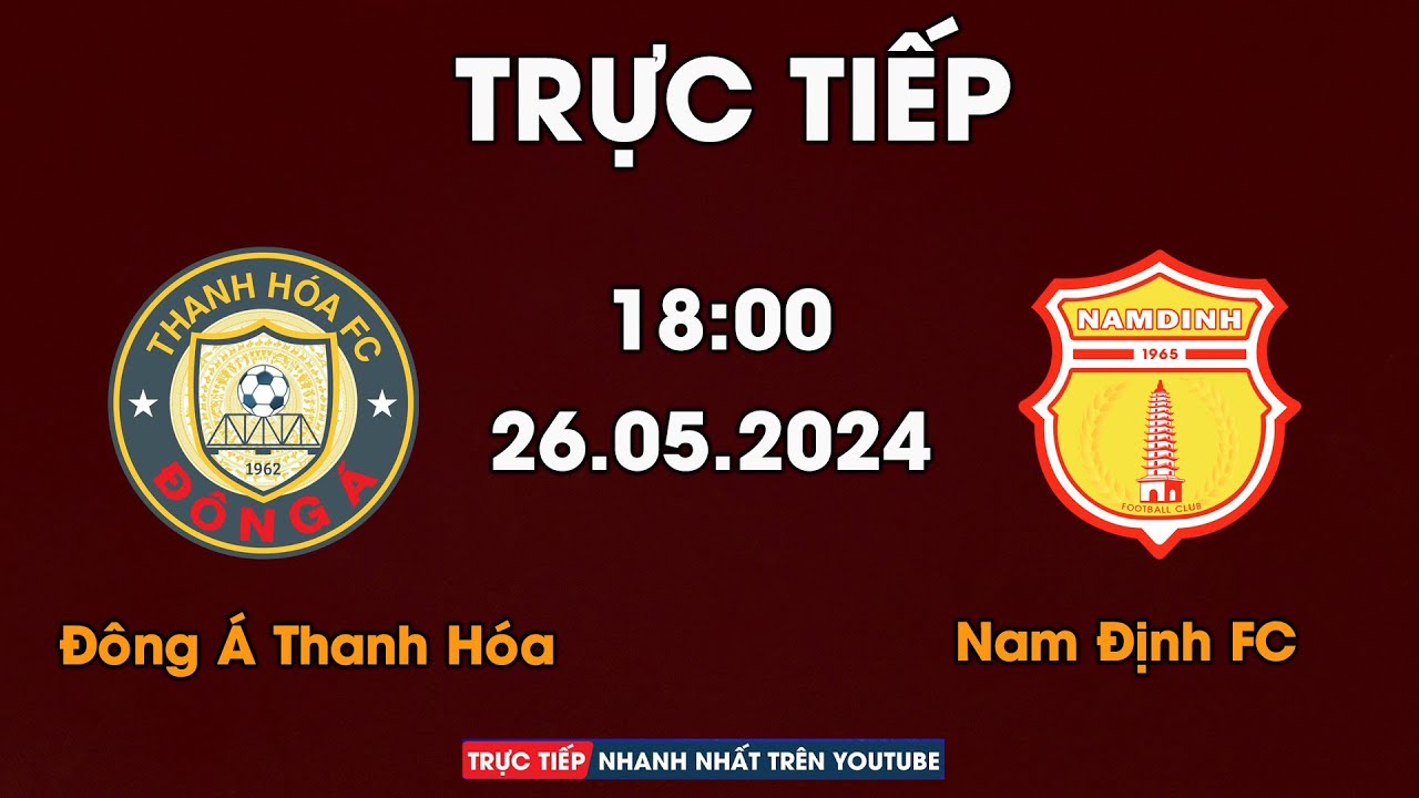 TRỰC TIẾP I ĐÔNG Á THANH HÓA - THÉP XANH NAM ĐỊNH I CUỘC CHIẾN KHÔNG KHOAN NHƯỢNG