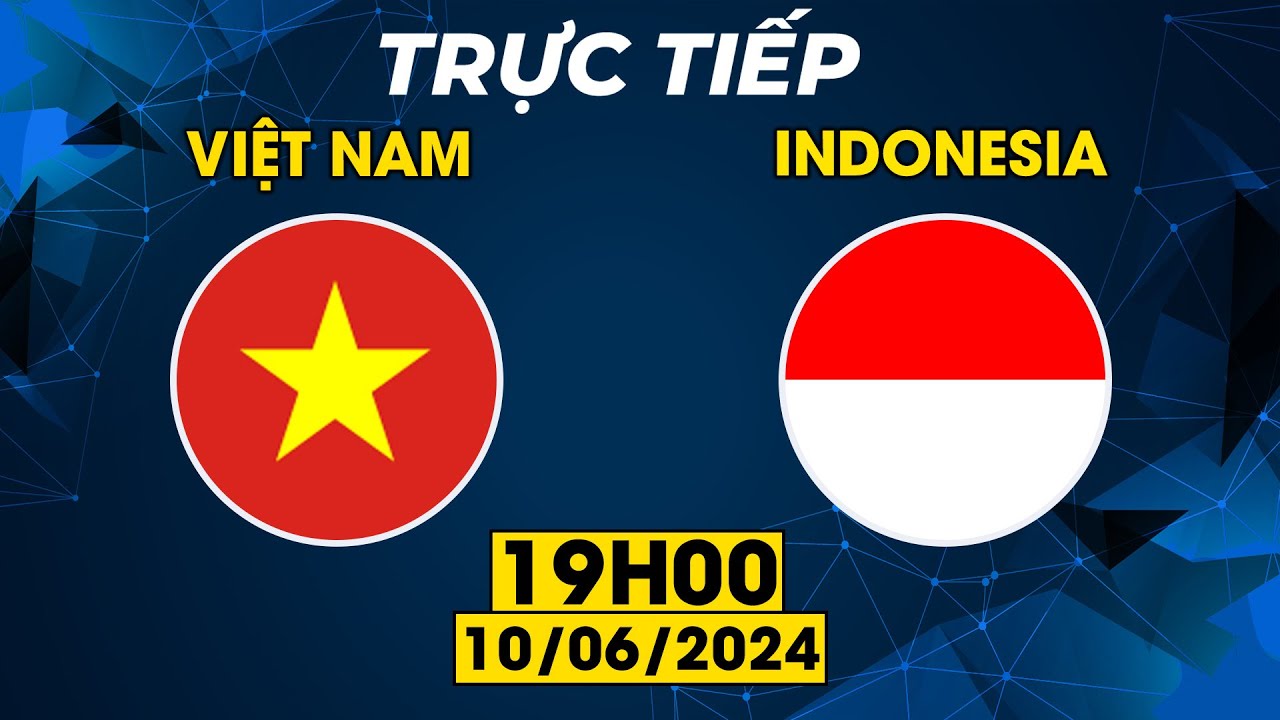 🔴Việt Nam - Indonesia | Trận đấu kinh điển của Đông Nam Á với những lần giằng co tỉ số toát mồ hôi