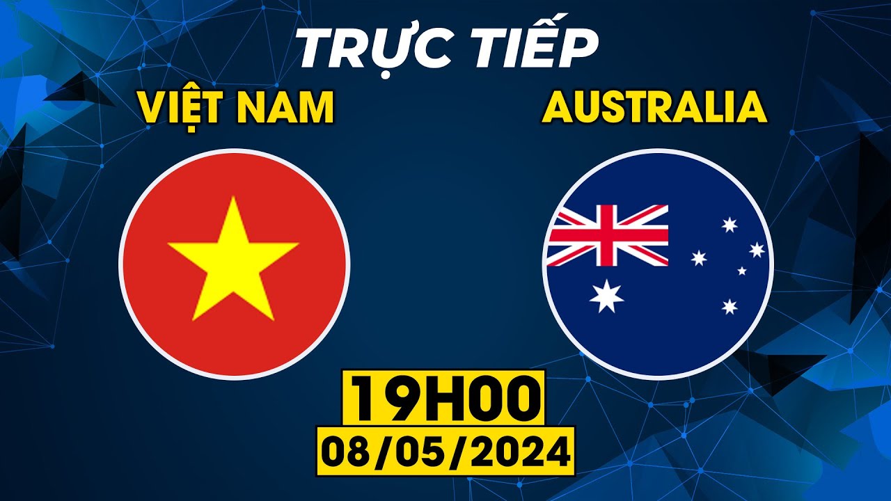 🟣TRỰC TIẾP | VIỆT NAM - AUSTRALIA  | GIỜ LÀ LÚC ĐTVN CÓ ĐIỂM SỐ LỊCH SỬ