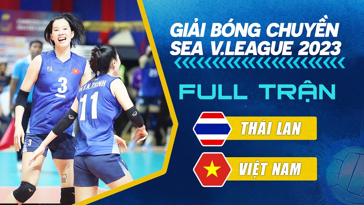 Full Trận: THÁI LAN vs VIỆT NAM | Chung Kết Bóng chuyền Nữ SEA V.League 2023