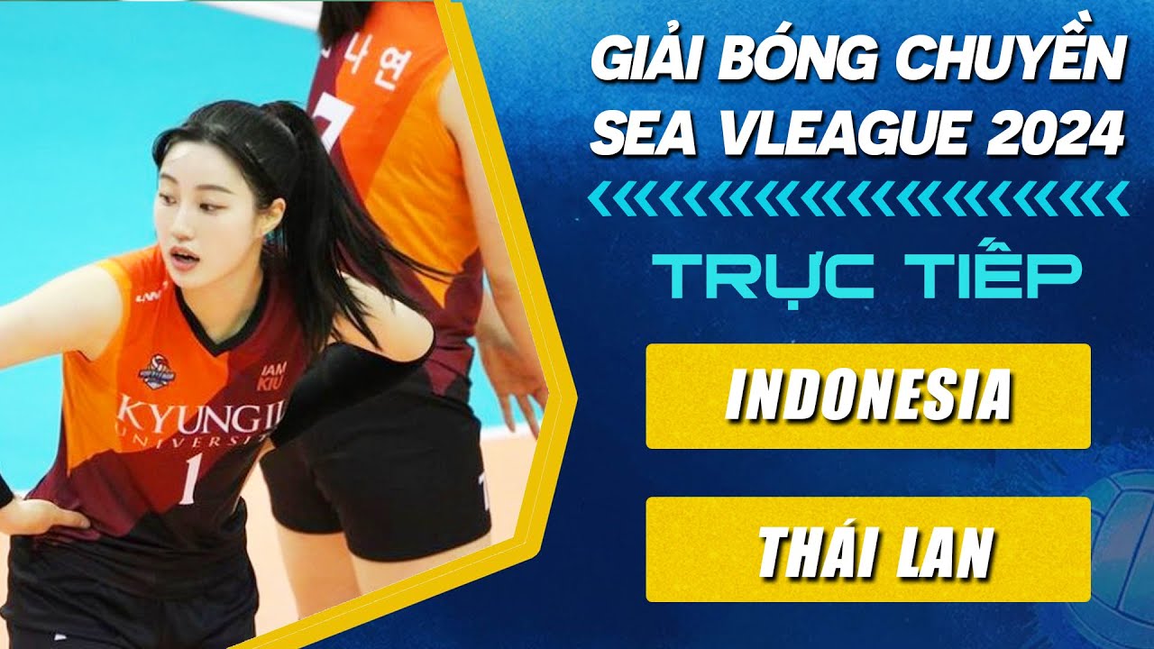 🔴Trực Tiếp | INDONESIA vs THÁI LAN | Bóng Chuyền Nữ SEA VLeague 2024 - Trực Tiếp Bóng Chuyền Hôm Nay