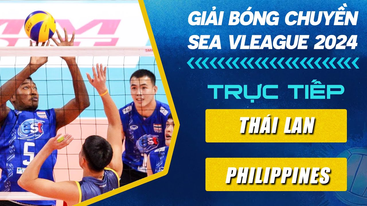 🔴Trực Tiếp | THÁI LAN vs PHILIPPINES | Lượt Về Bóng Chuyền Nam SEA VLeague 2024 (Bản Chuẩn)