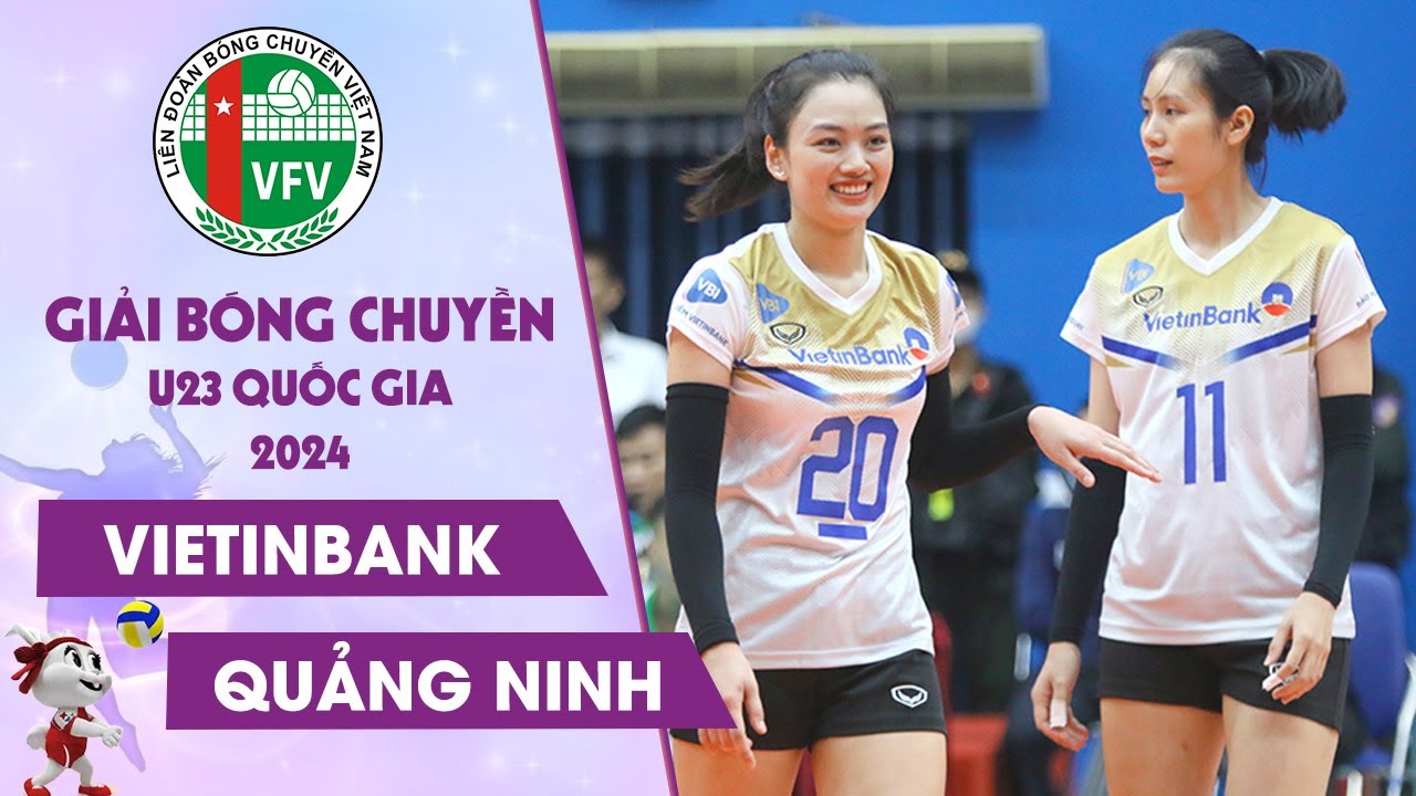 🔴Trực Tiếp | VIETINBANK vs QUẢNG NINH | Giải Vô Địch Bóng Chuyền U23 Quốc Gia Năm 2024