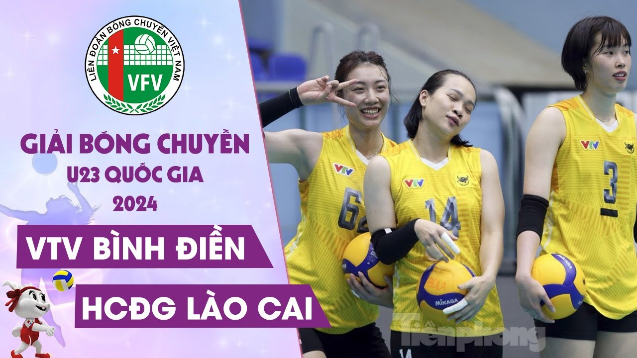 🔴Trực Tiếp | VTV BÌNH ĐIỀN LONG AN vs HCĐG LÀO CAI | BÁN KẾT Giải Bóng Chuyền U23 Quốc Gia Năm 2024